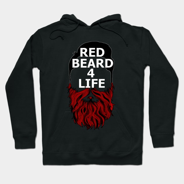 Red Beard For Life Hoodie by Gringoface